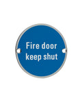 Zoo Hardware ZSS09SS Fire Door Keep Shut Symbol 75mm Diameter Satin Stainless Steel